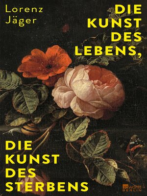 cover image of Die Kunst des Lebens, die Kunst des Sterbens